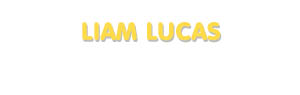 Der Vorname Liam Lucas